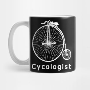 cycologist Funny bicycle shirt Mug